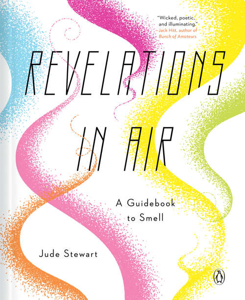 Book cover of Revelations in Air: A Guidebook to Smell