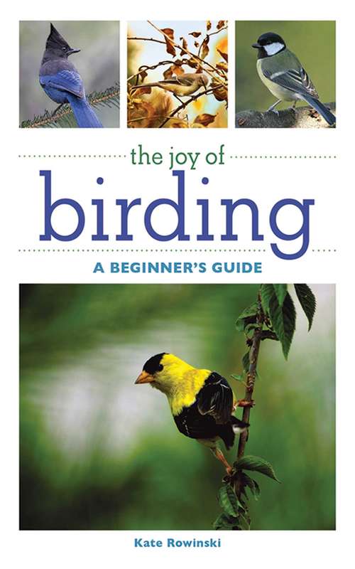 Book cover of The Joy of Birding: A Beginner's Guide (Joy of Series)