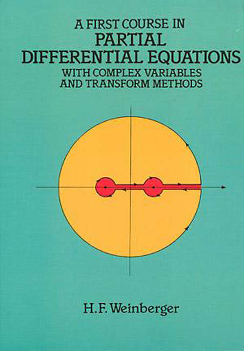 Book cover of A First Course in Partial Differential Equations: with Complex Variables and Transform Methods