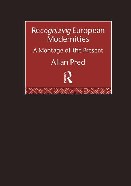 Book cover of Recognising European Modernities: A Montage of the Present