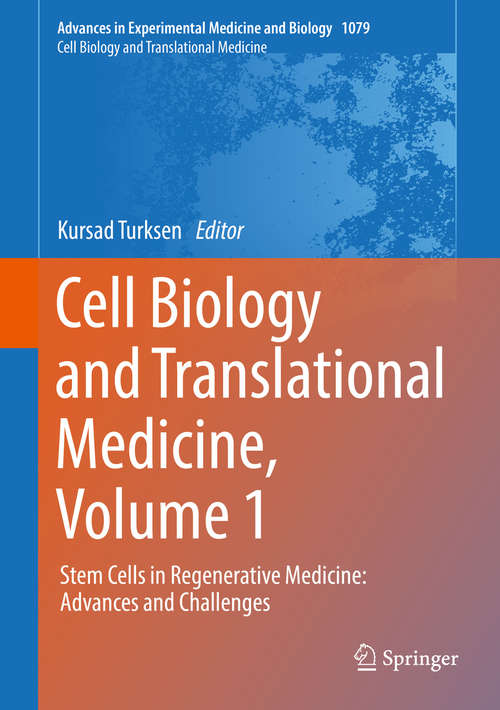 Book cover of Cell Biology and Translational Medicine, Volume 1: Volume 1 (Advances in Experimental Medicine and Biology #1079)
