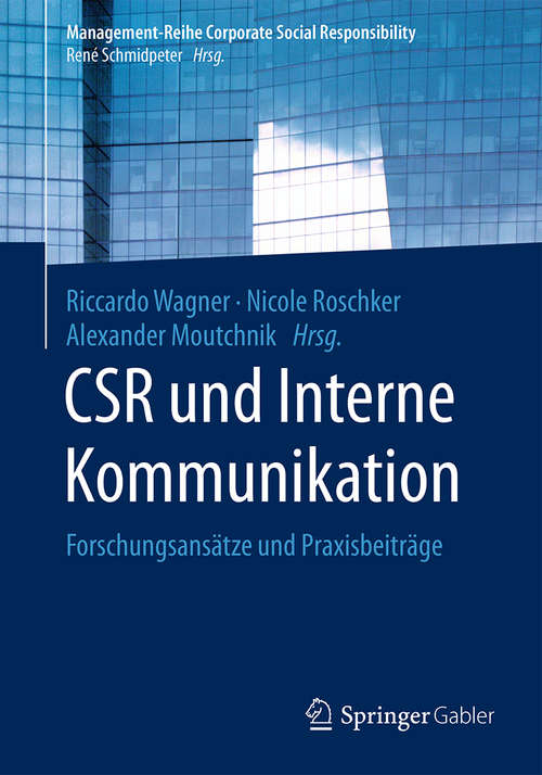 Book cover of CSR und Interne Kommunikation: Forschungsansätze und Praxisbeiträge (Management-Reihe Corporate Social Responsibility)