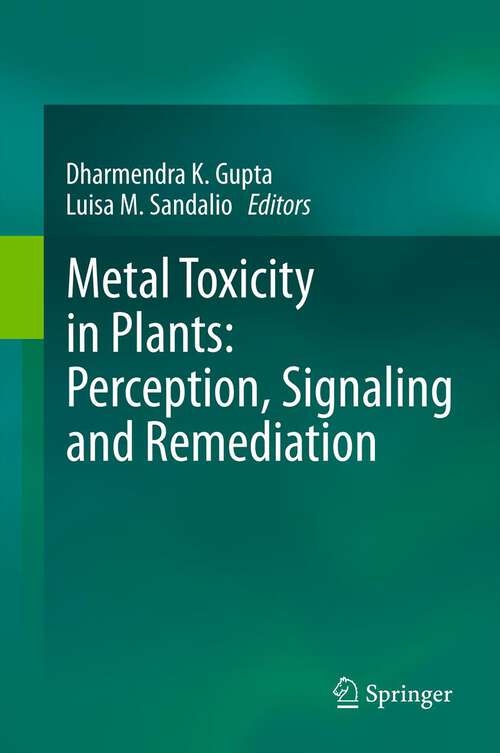 Book cover of Metal Toxicity in Plants: Perception, Signaling and Remediation