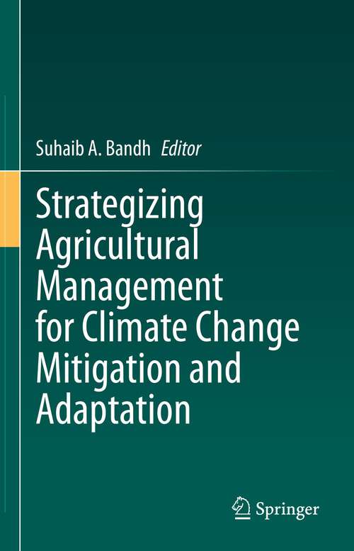 Book cover of Strategizing Agricultural Management for Climate Change Mitigation and Adaptation (1st ed. 2023)