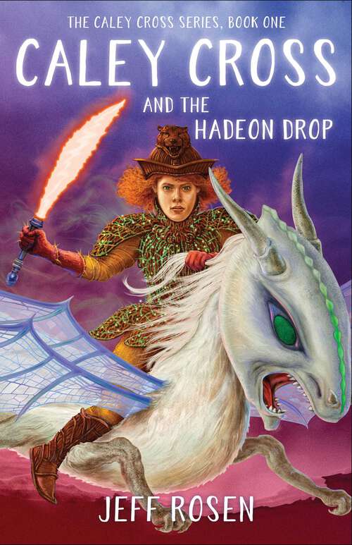 Book cover of Caley Cross and the Hadeon Drop: A Novel