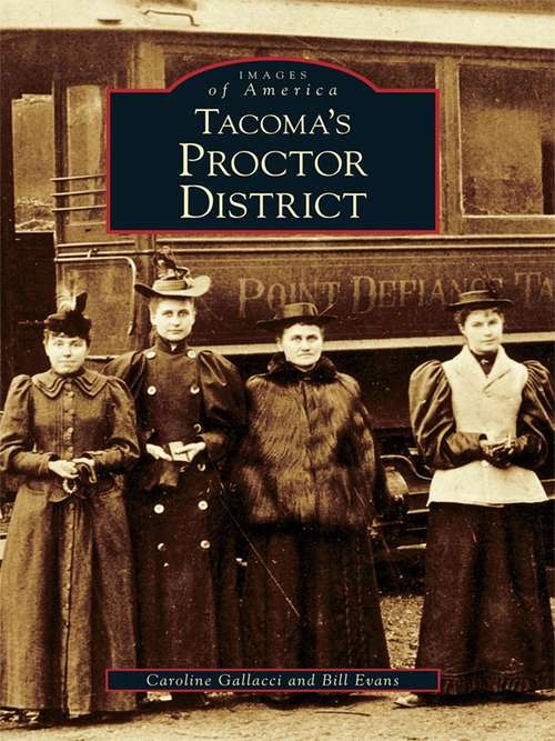 Book cover of Tacoma's Proctor District (Images of America)