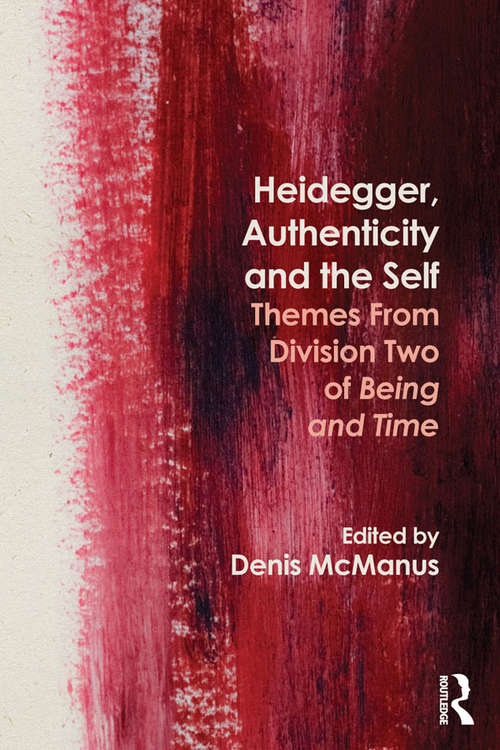 Book cover of Heidegger, Authenticity and the Self: Themes From Division Two of Being and Time