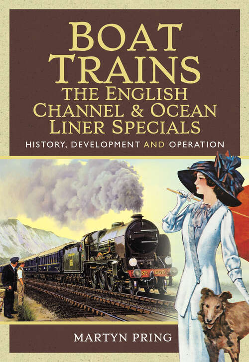 Book cover of Boat Trains: History, Development and Operation