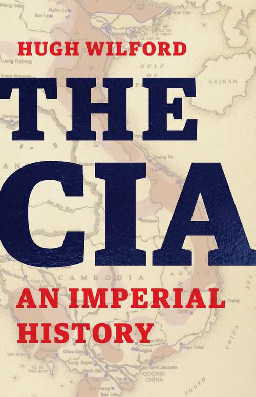 Book cover of The CIA: An Imperial History