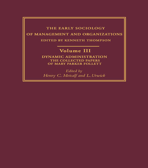 Book cover of Dynamic Administration: The Collected Papers of Mary Parker Follett