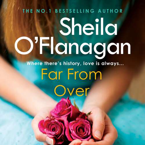 Book cover of Far From Over: A refreshing romance novel of humour and warmth