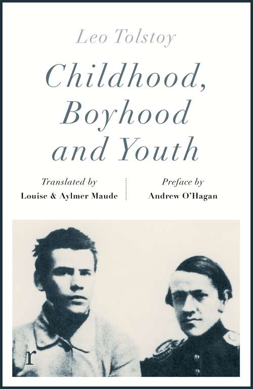 Book cover of Childhood, Boyhood and Youth: In English Translation (Everyman's Library Classics)