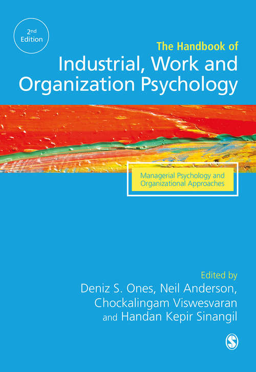 Book cover of The SAGE Handbook of Industrial, Work & Organizational Psychology: V3: Managerial Psychology and Organizational Approaches (Second Edition)