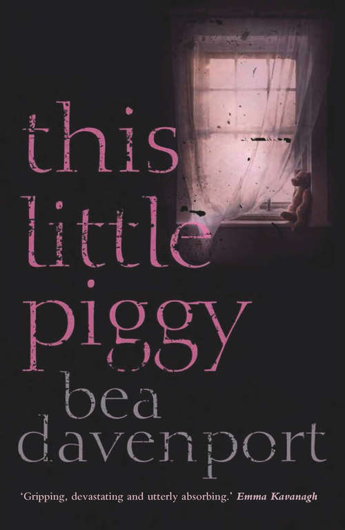 Book cover of This Little Piggy: A gripping, page-turning crime thriller