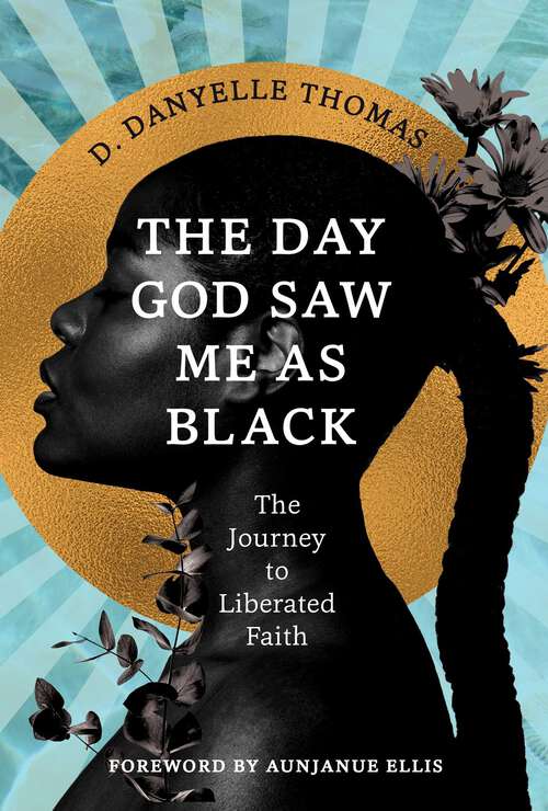 Book cover of The Day God Saw Me as Black