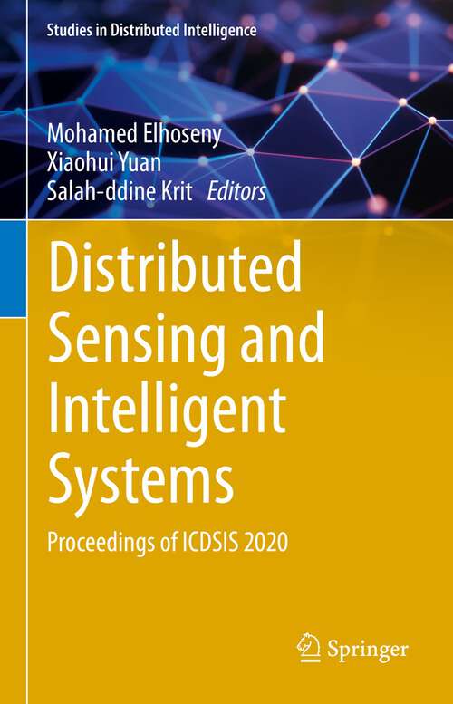Book cover of Distributed Sensing and Intelligent Systems: Proceedings of ICDSIS 2020 (1st ed. 2022) (Studies in Distributed Intelligence)