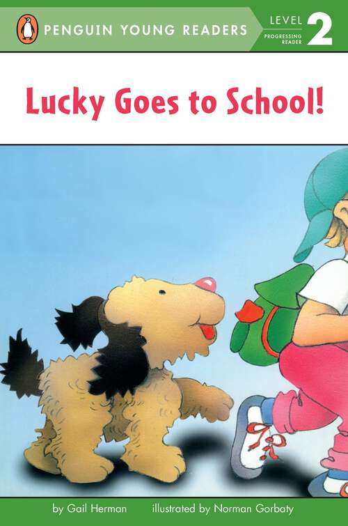 Book cover of Lucky Goes to School (Penguin Young Readers, Level 2)