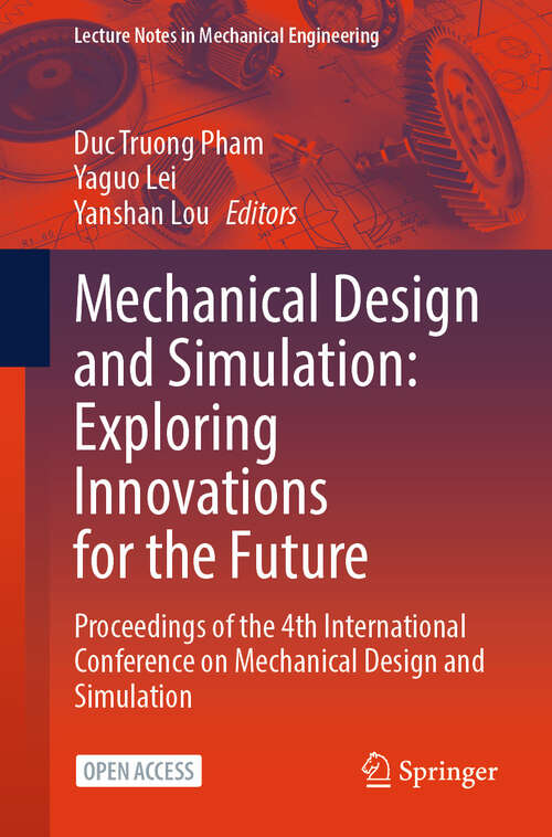 Book cover of Mechanical Design and Simulation: Proceedings of the 4th International Conference on Mechanical Design and Simulation (Lecture Notes in Mechanical Engineering)