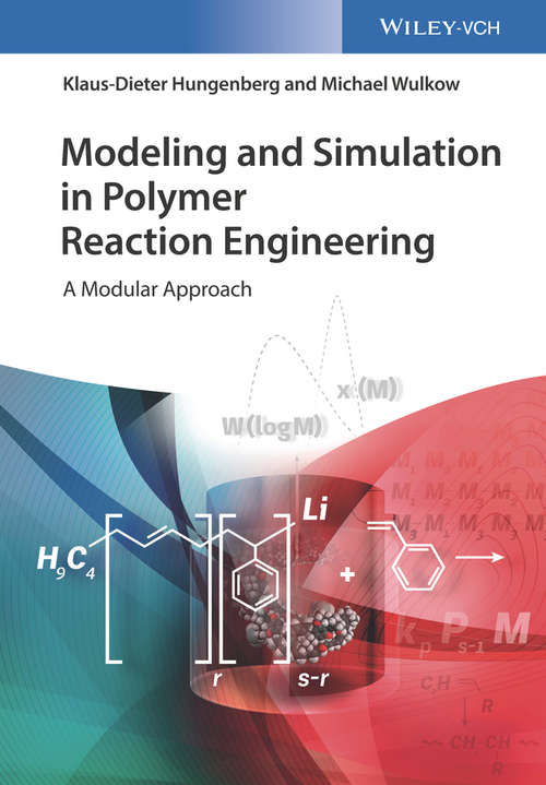 Book cover of Modeling and Simulation in Polymer Reaction Engineering: A Modular Approach