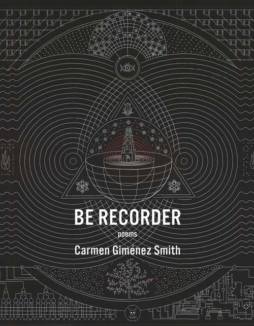 Book cover of Be Recorder: Poems