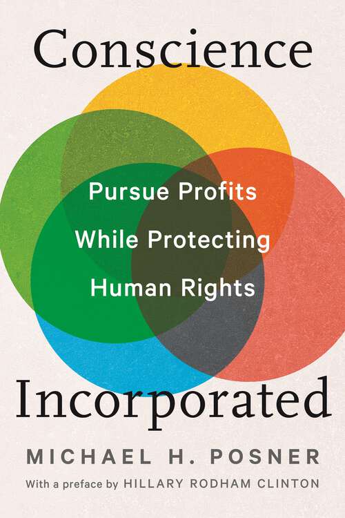 Book cover of Conscience Incorporated: Pursue Profits While Protecting Human Rights