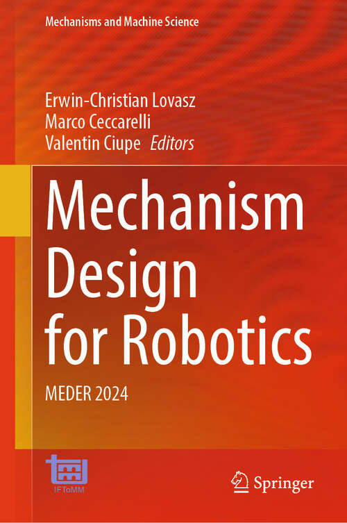 Book cover of Mechanism Design for Robotics: MEDER 2024 (2024) (Mechanisms and Machine Science #166)