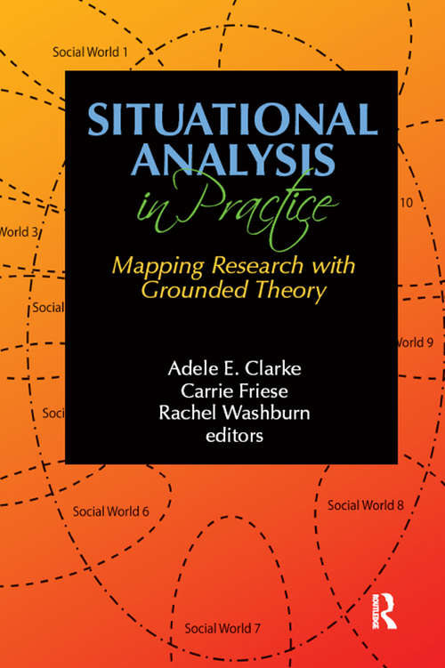 Book cover of Situational Analysis in Practice: Mapping Research with Grounded Theory