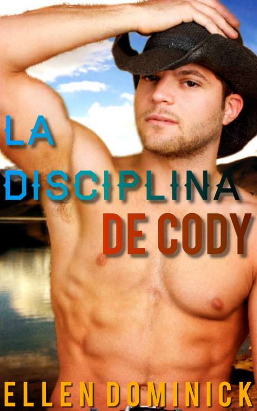 Book cover of La Disciplina de Cody: Las Reglas de un Vaquero