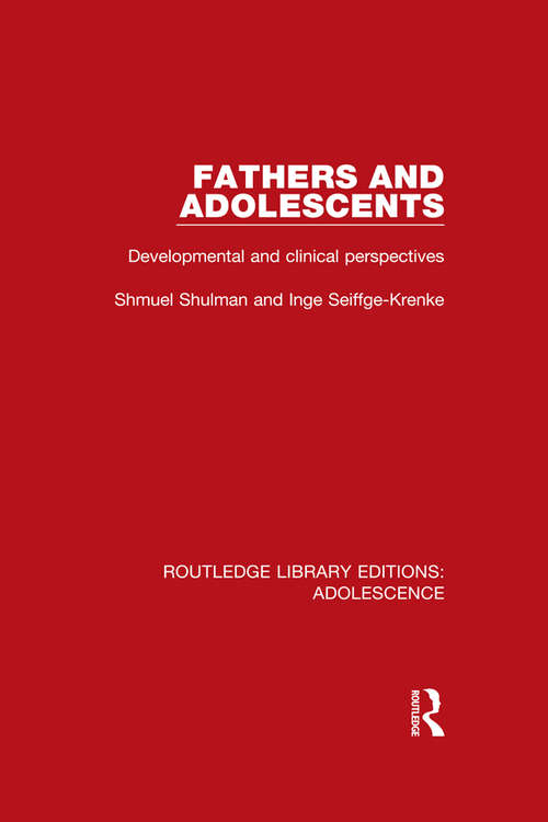 Book cover of Fathers and Adolescents: Developmental and Clinical Perspectives (Routledge Library Editions: Adolescence #9)