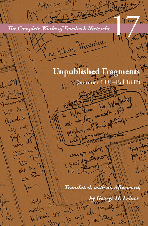 Book cover of Unpublished Fragments: Volume 17 (1) (The Complete Works of Friedrich Nietzsche)