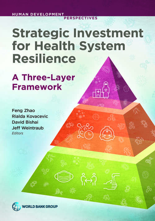 Book cover of Strategic Investment for Health System Resilience: A Three-Layer Framework (Human Development Perspectives)