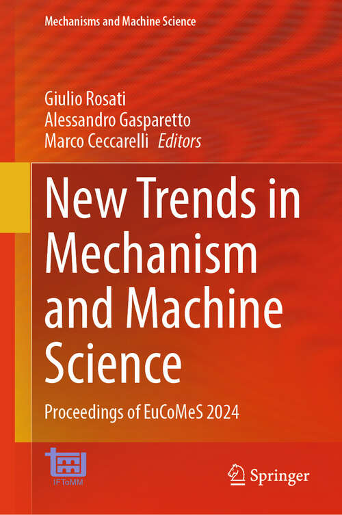 Book cover of New Trends in Mechanism and Machine Science: Proceedings of EuCoMeS 2024 (2024) (Mechanisms and Machine Science #165)