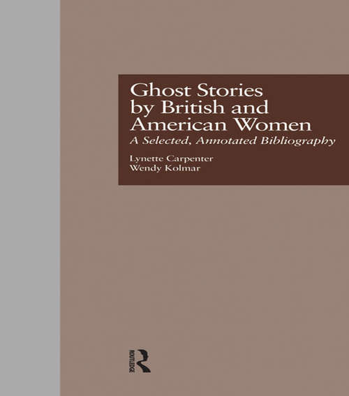 Book cover of Ghost Stories by British and American Women: A Selected, Annotated Bibliography