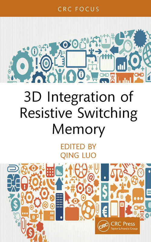 Book cover of 3D Integration of Resistive Switching Memory (Frontiers in Semiconductor Technology)