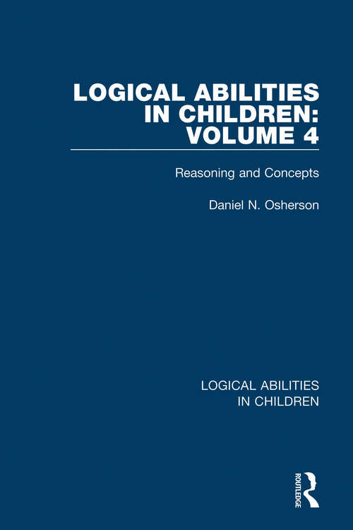 Book cover of Logical Abilities in Children: Volume 4: Reasoning and Concepts (Logical Abilities in Children #4)