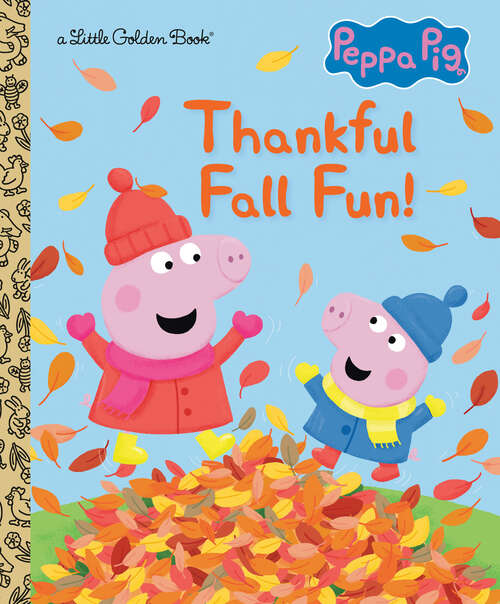 Book cover of Thankful Fall Fun! (Little Golden Book)