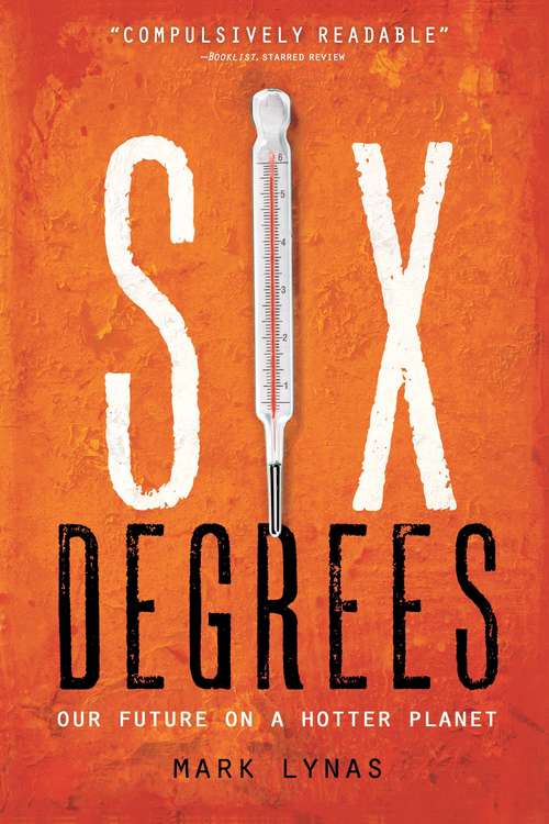 Book cover of Six Degrees: Our Future on a Hotter Planet