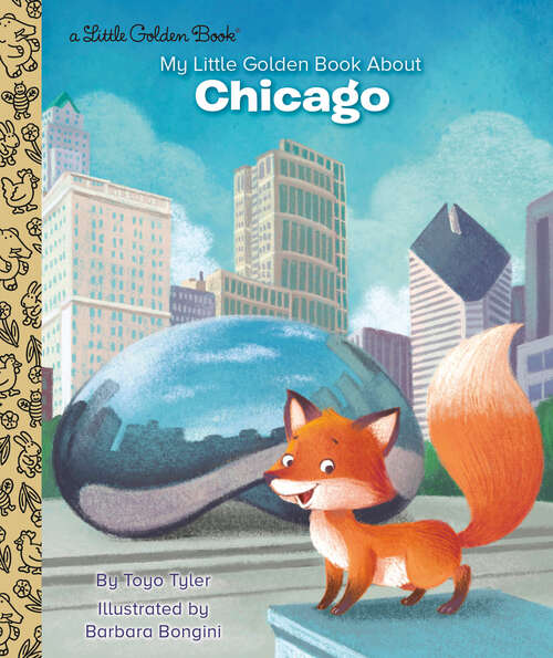 Book cover of My Little Golden Book About Chicago (Little Golden Book)