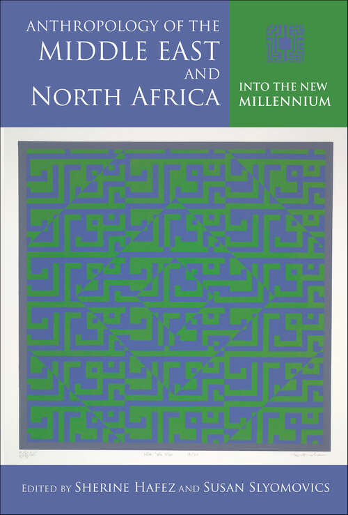 Book cover of Anthropology of the Middle East and North Africa: Into the New Millennium (Public Cultures Of The Middle East And North Africa Ser.)