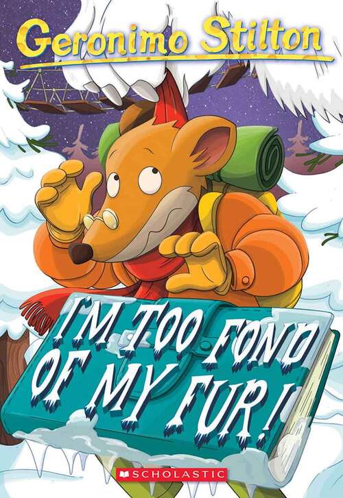 Book cover of I'm Too Fond of My Fur! (Geronimo Stilton Series #4)
