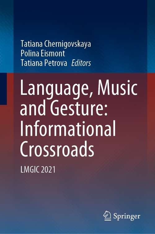Book cover of Language, Music and Gesture: LMGIC 2021 (1st ed. 2021)