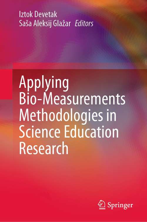 Book cover of Applying Bio-Measurements Methodologies in Science Education Research (1st ed. 2021)