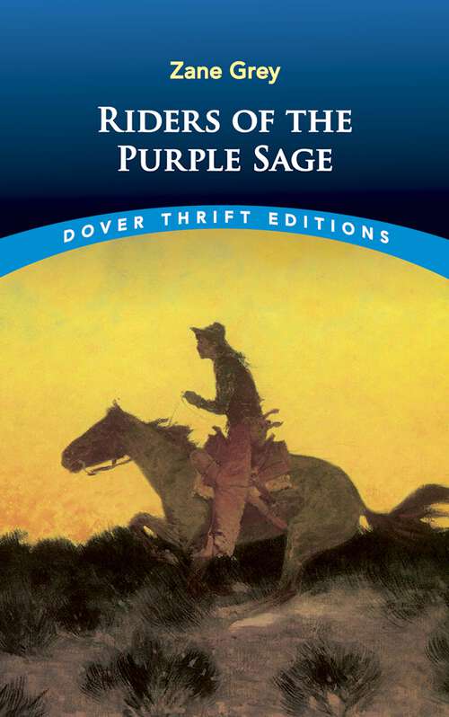 Book cover of Riders of the Purple Sage: Large Print (Dover Thrift Editions: Classic Novels)