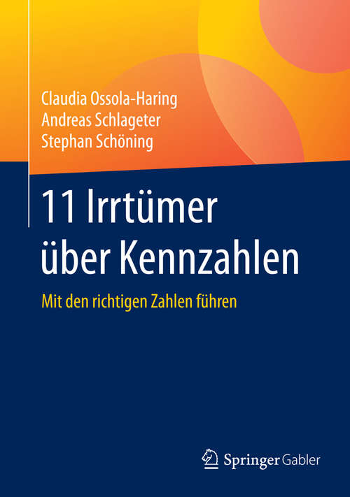 Book cover of 11 Irrtümer über Kennzahlen: Mit den richtigen Zahlen führen