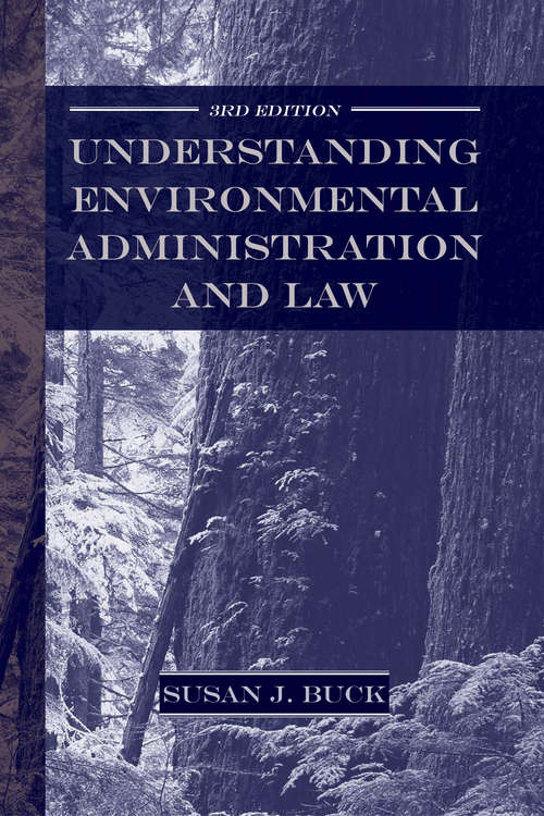 Book cover of Understanding Environmental Administration and Law, 3rd Edition (3)