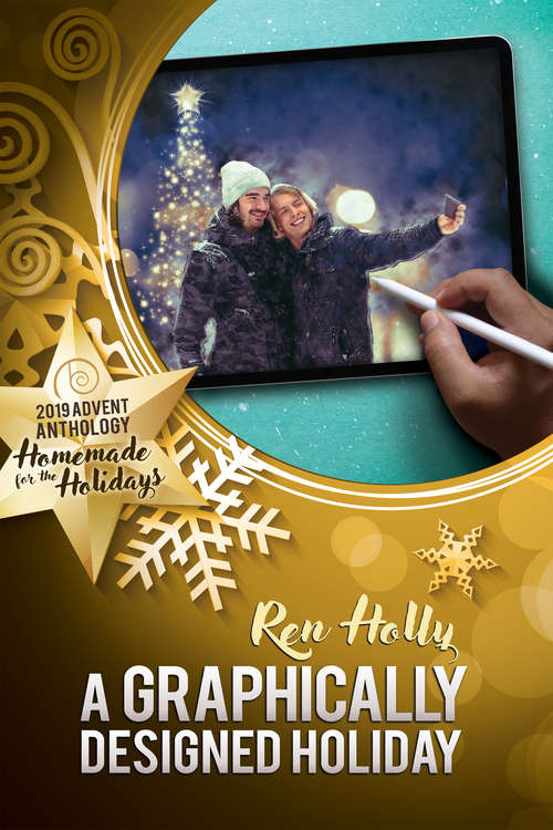 Book cover of A Graphically Designed Holiday (2019 Advent Calendar | Homemade for the Holidays #11)