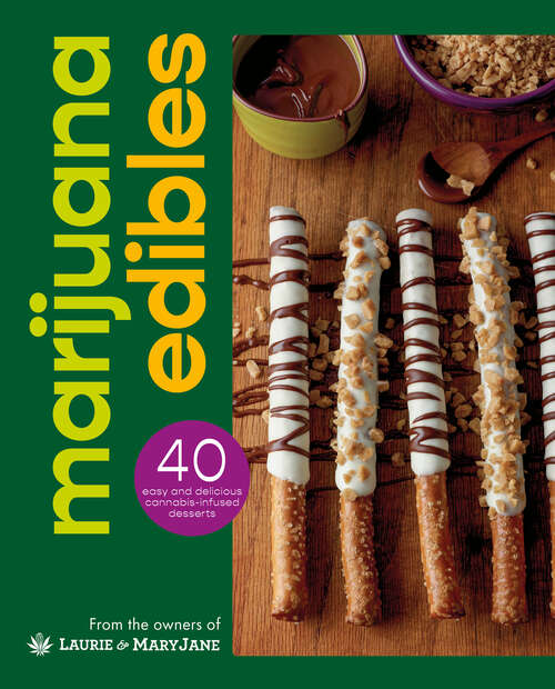 Book cover of Marijuana Edibles: 40 Easy & Delicious Cannabis Confections