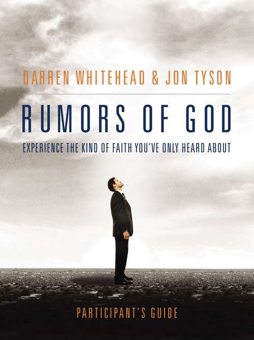 Book cover of Rumors of God Participant's Guide: Experience The Kind Of Faith You've Only Heard About