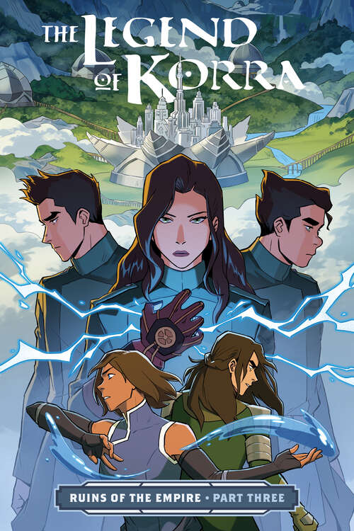 Book cover of The Legend of Korra: Ruins of the Empire Part Three