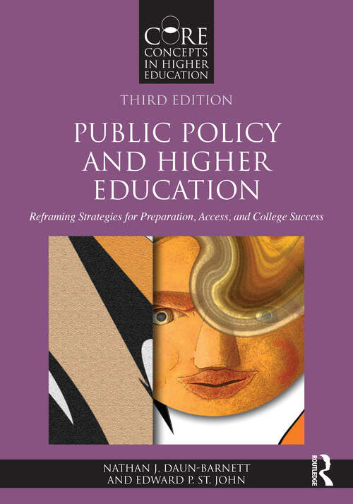 Book cover of Public Policy and Higher Education: Reframing Strategies for Preparation, Access, and College Success (Core Concepts in Higher Education)